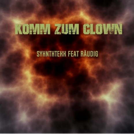 Komm zum Clown (feat. Räudig) | Boomplay Music