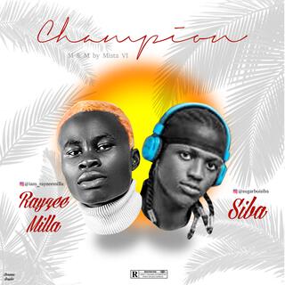 Champion ft. Siba lyrics | Boomplay Music