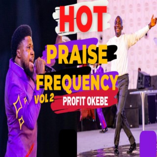 HOT PRAISE FREQUENCY, VOL. 2 (Live)