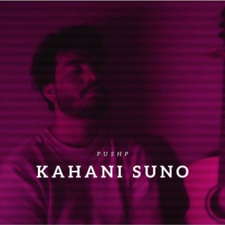 Kahani suno lyrics | Boomplay Music