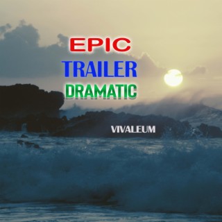 Epic Trailer Dramatic