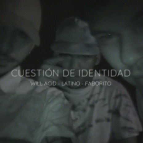 Cuestión de identidad (latinoj.f & Will Acid Remix) ft. latinoj.f & Will Acid