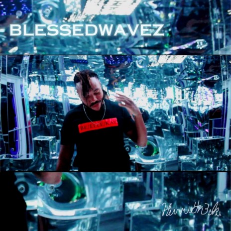 BlessedWavez | Boomplay Music