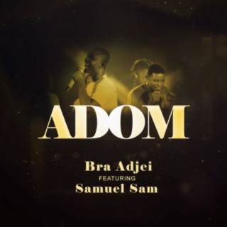 ADOM (feat. Samuel Sam)