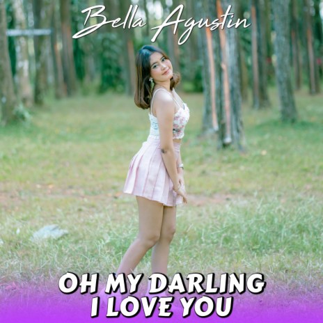 Oh My Darling I Love You | Boomplay Music