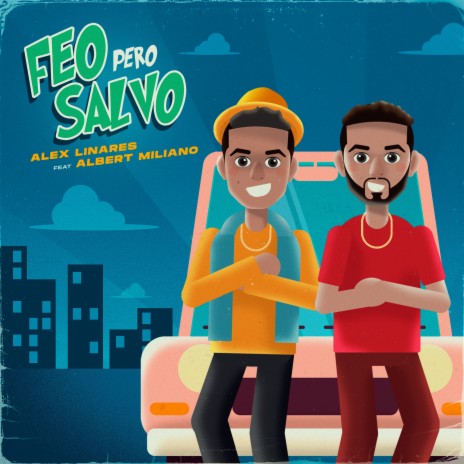 Feo pero Salvo feat. Albert Miliano ft. Albert Miliano | Boomplay Music