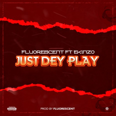 Just Dey Play ft. Ekinzo | Boomplay Music