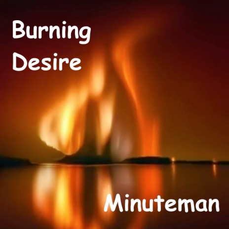 Burning Desire | Boomplay Music