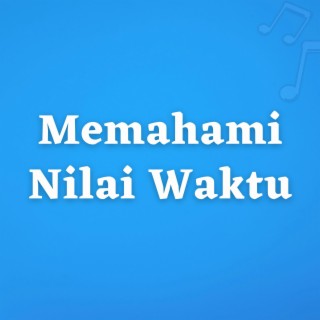 Memahami Nilai Waktu