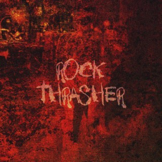 Rock Thrasher