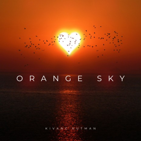 Orange Sky (Original Mix) | Boomplay Music