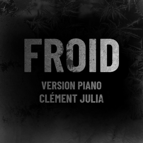 Froid (Version Piano) | Boomplay Music