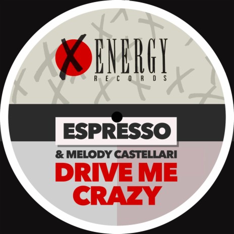 Drive Me Crazy (Acappella) ft. Melody Castellari | Boomplay Music