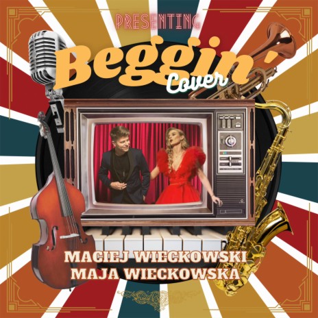 Beggin' ft. Maja Wieckowska & Johny M | Boomplay Music