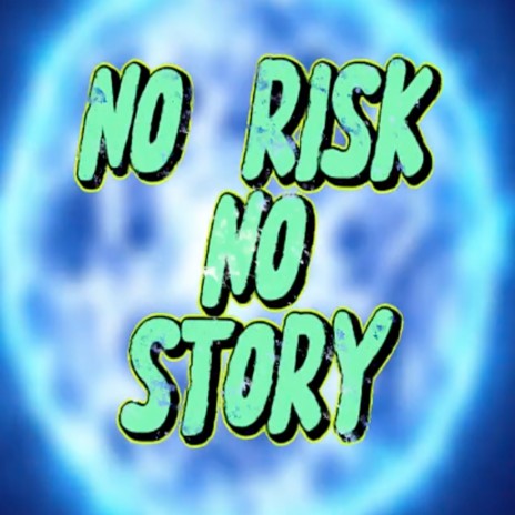 N.R.N.S. (No Risk No Story) ft. Valen