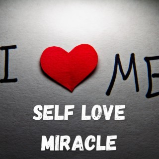 MIRACLE SELF LOVE