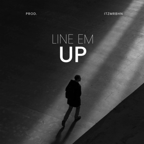 Line Em Up Instrumental | Boomplay Music