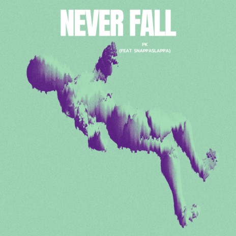 NEVER FALL ft. SnappaSlappa | Boomplay Music