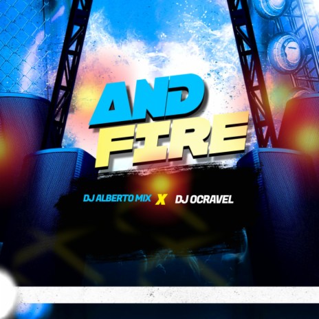 And Fire (Guaracha) ft. Dj Ocravel | Boomplay Music