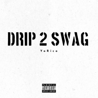 Drip 2 Swag