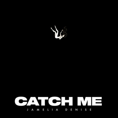 CATCH ME | Boomplay Music