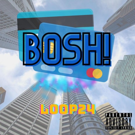Bosh! | Boomplay Music