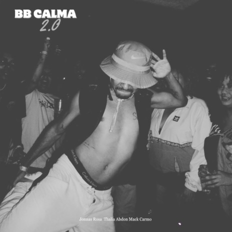 BB CALMA 2.0 (Remix) ft. Mack Carmo & Thalia Abdon | Boomplay Music