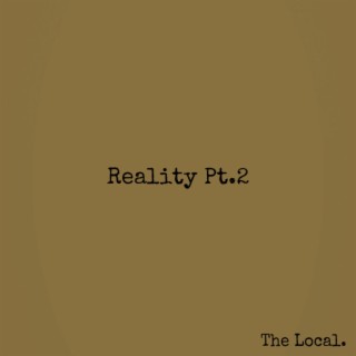 Reality Pt. 2 lyrics | Boomplay Music