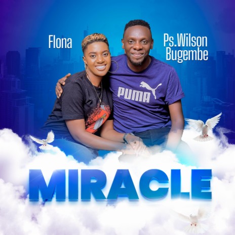Miracle ft. Pastor Wilson Bugembe | Boomplay Music
