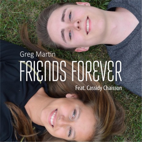 Friends Forever (feat. Cassidy Chaisson) | Boomplay Music