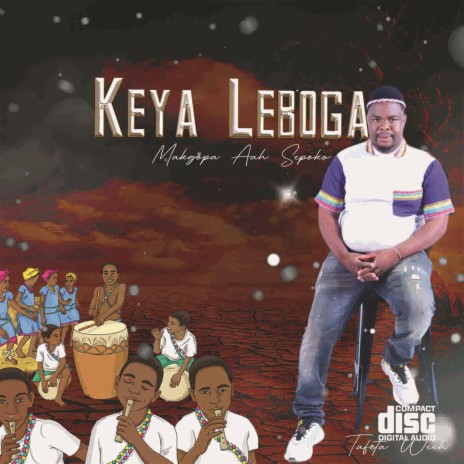 Keya leboga ft. Tafeta & Makgopa Aah Sepoko