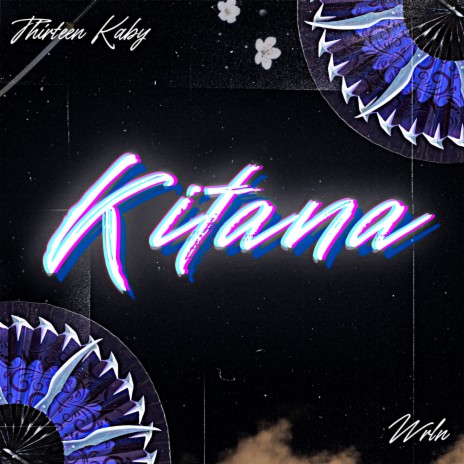 Kitana ft. WRLN | Boomplay Music