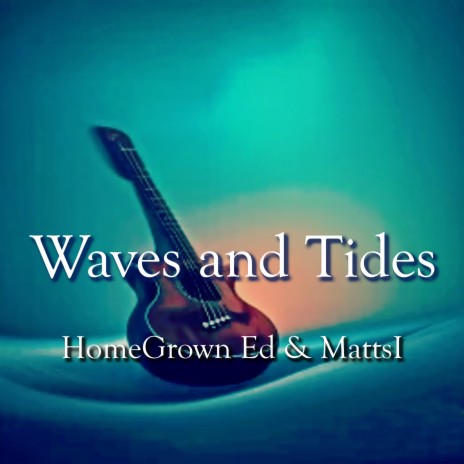 Waves and Tides ft. MattsI | Boomplay Music