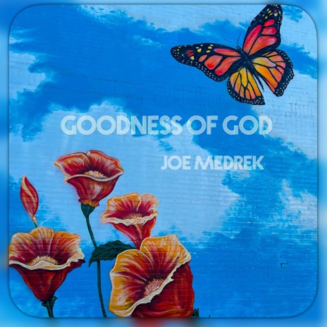 Goodness Of God | Boomplay Music
