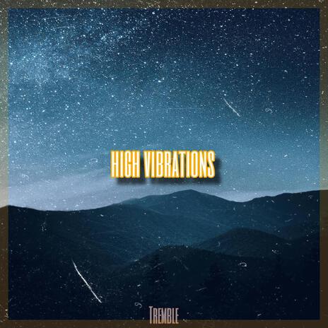 High vibrations | Boomplay Music