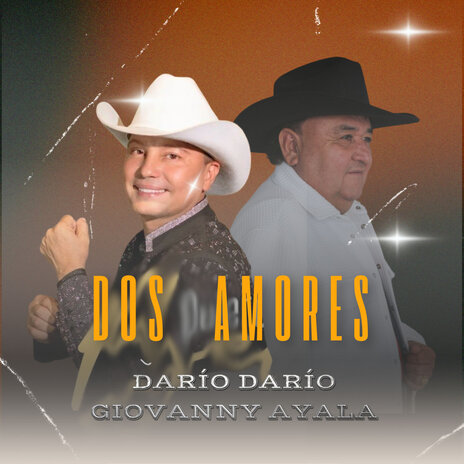 Dos Amores ft. Giovanny Ayala | Boomplay Music