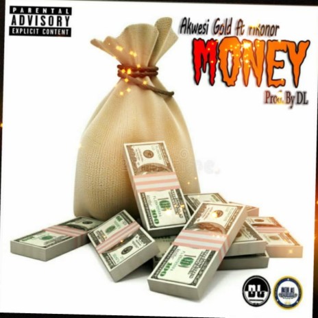 Money (feat. Akwasi Gold & Akonor) | Boomplay Music