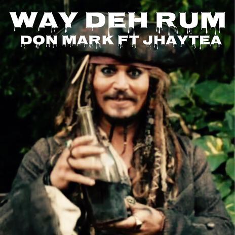 Way deh Rum (Bandance) ft. Don Mark | Boomplay Music