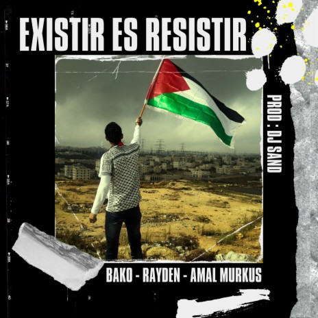 Existir es resistir ft. Rayden & Amal Murkus | Boomplay Music