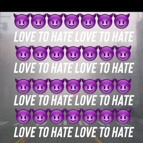 Love to Hate | Boomplay Music