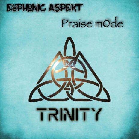 Trinity ft. Praise m0de | Boomplay Music