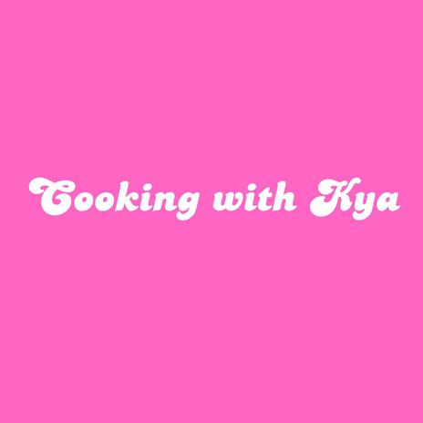 Cooking with Kya