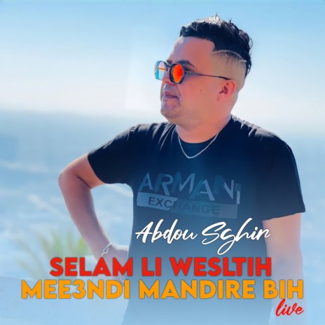 Selam Li Wesltih Mee3ndi Mandire Bih (live)