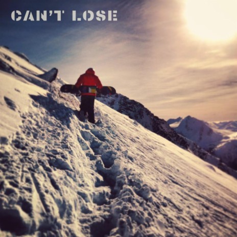 Can't Lose | Boomplay Music