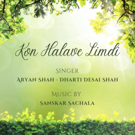 Kon Halave Limdi ft. Aryan Shah & Dharti Desai Shah | Boomplay Music