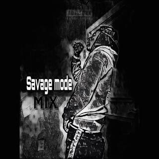 Savage Mode Mix