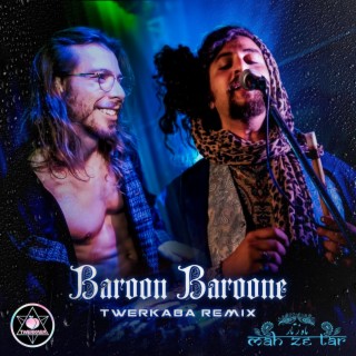 Baroon Baroone (Twerkaba Remix)