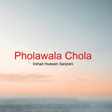 Pholawala Chola | Boomplay Music