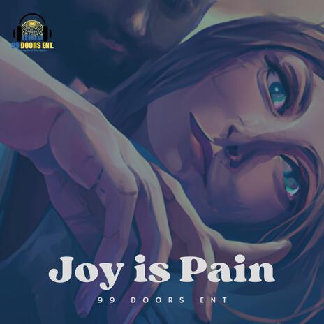 Joy is Pain