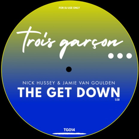 The Get Down ft. Jamie Van Goulden | Boomplay Music